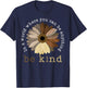 In A World Where You Can Be Any Thing Be Kind Kindness Day T-Shirt - T-Shirt | Navy