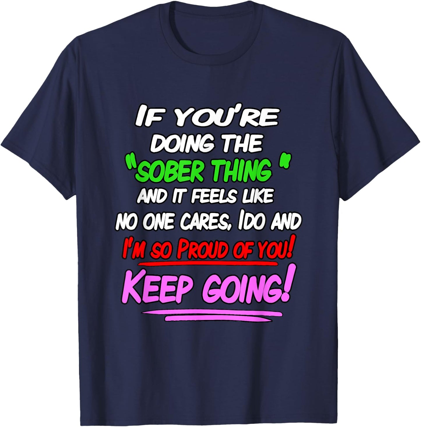 Sobering Coincidence a Sober Life Happy Life T-Shirt - T-Shirt | Navy