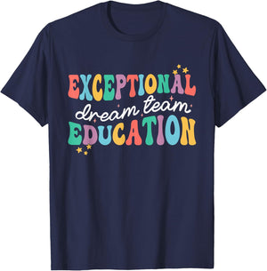 Exceptional Education Dream Team SPED ESE Teacher Autism T-Shirt - T-Shirt | Navy