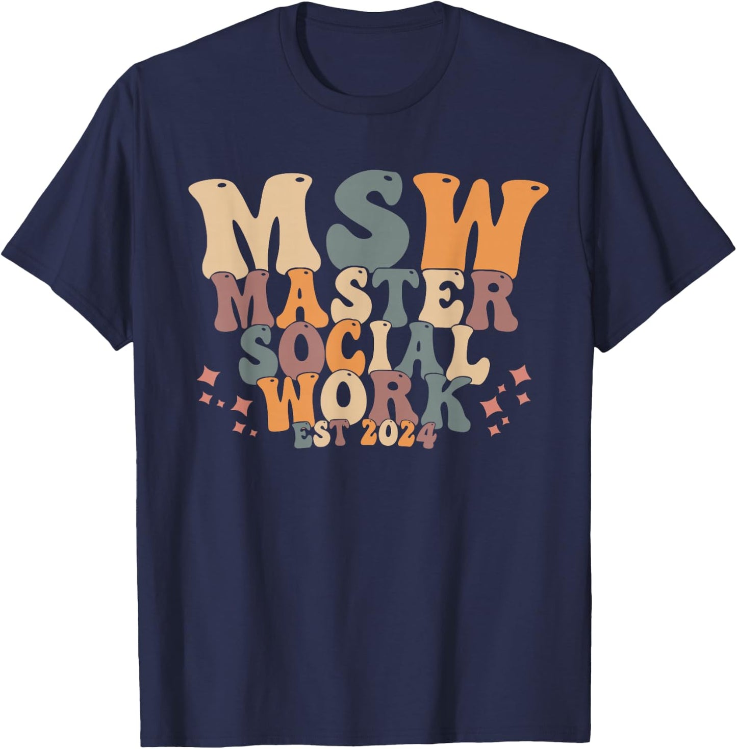 Msw est 2024 shirt Master of Social Work graduate T-Shirt - T-Shirt | Navy