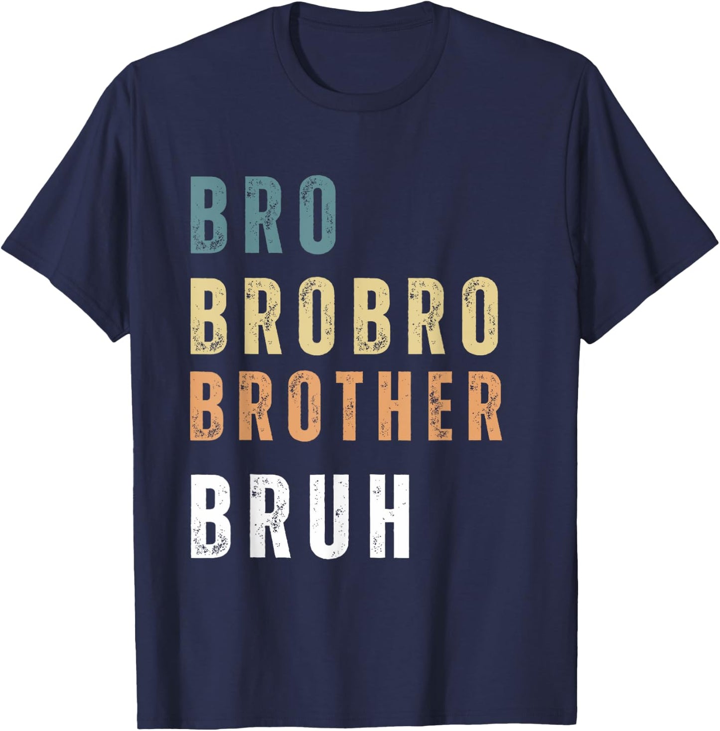 Bro Brobro Brother Bruh T-Shirt - T-Shirt | Navy