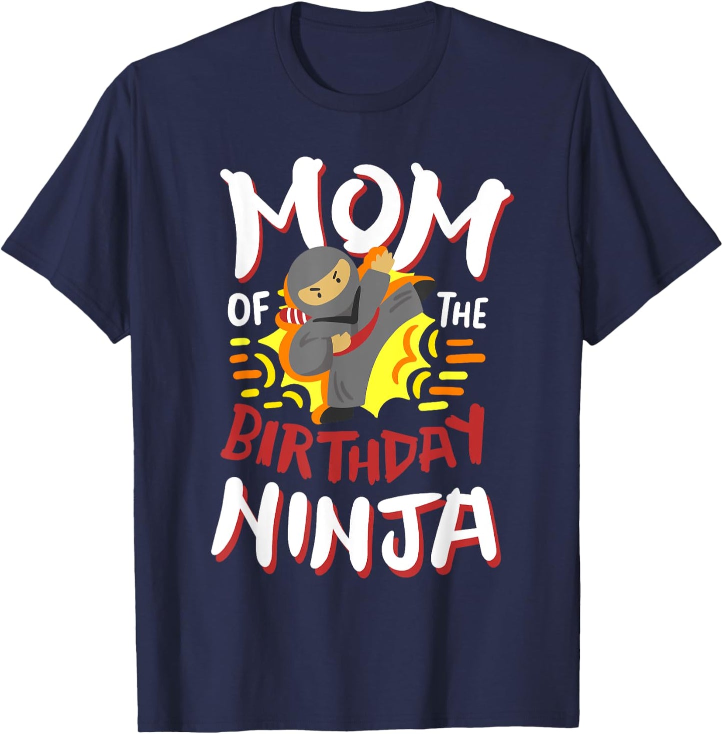 Mom Of The Birthday Ninja Karate Kids Bday Party Family T-Shirt - T-Shirt | Navy
