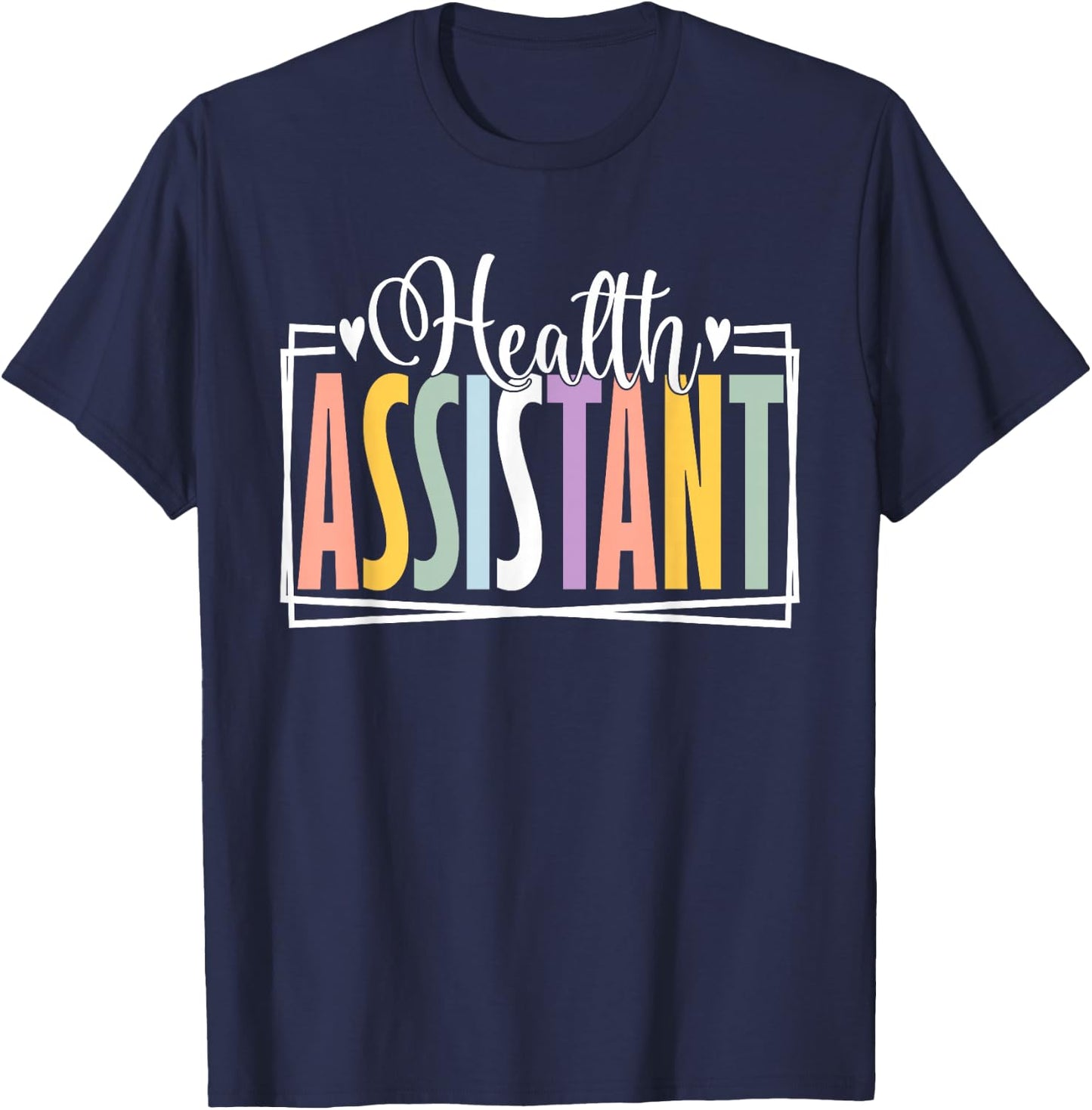 Health Assistant Week Appreciation Day Medical Assistant T-Shirt - T-Shirt | Navy