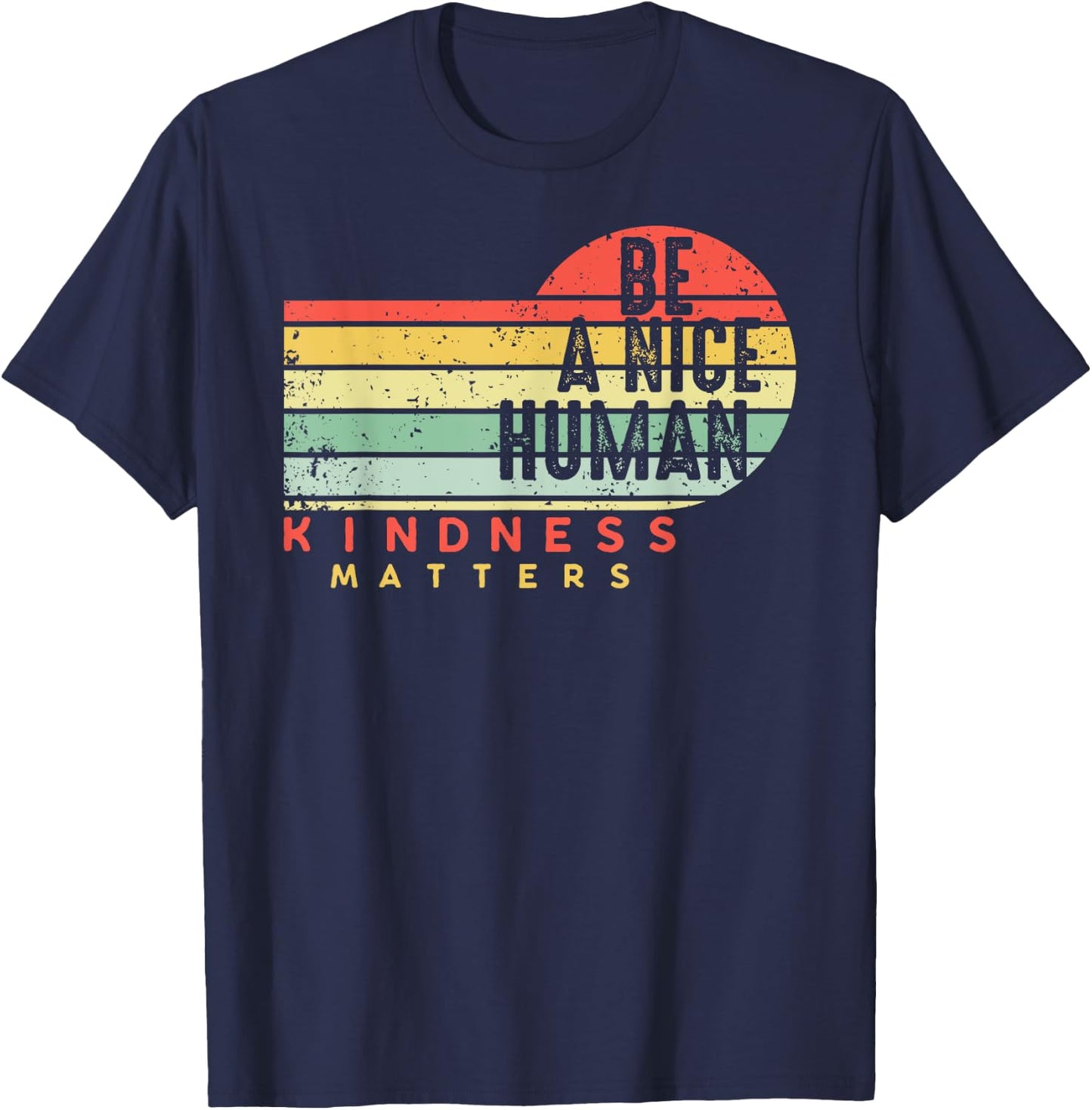 Retro Vintage Be A Nice Human Kindness Matters -Be kind T-Shirt - T-Shirt | Navy