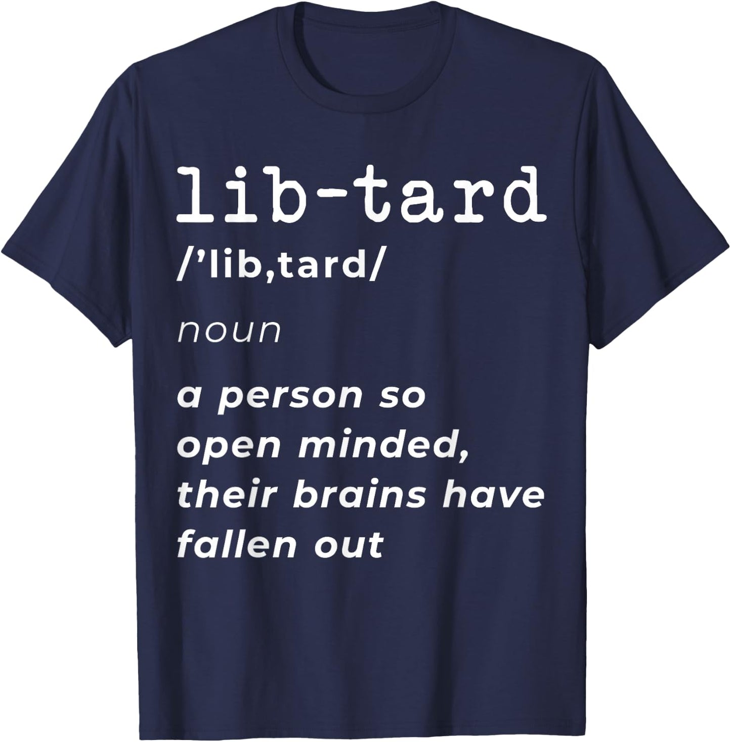 Shirts That Offend Liberal Snowflakes Conservative Anti-Liberal - Black - Small - Classic Fit - Short Sleeve - - Casual Classic - Women's - All Seasons T-Shirt - T-Shirt | Navy
