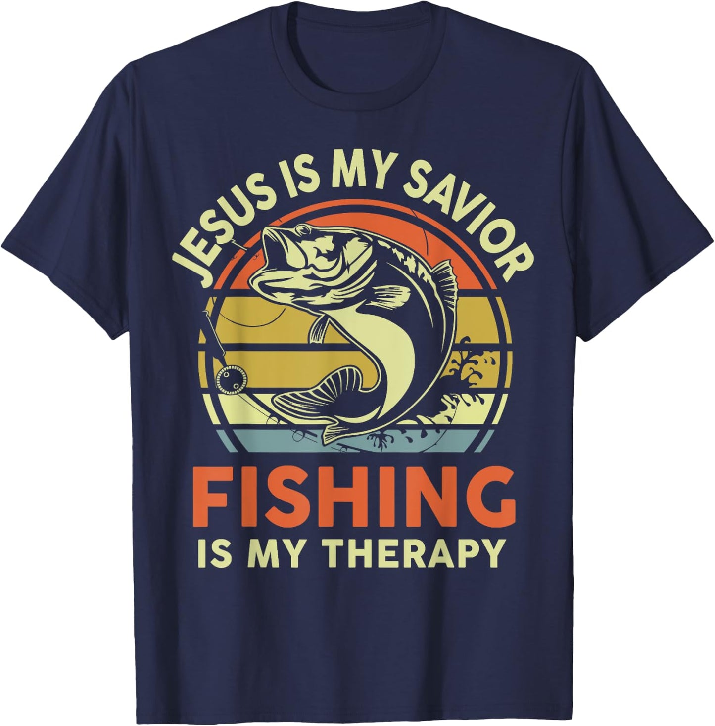 Jesus Is My Savior Fishing Therapy Funny Christian Bass Dad T-Shirt - T-Shirt | Navy