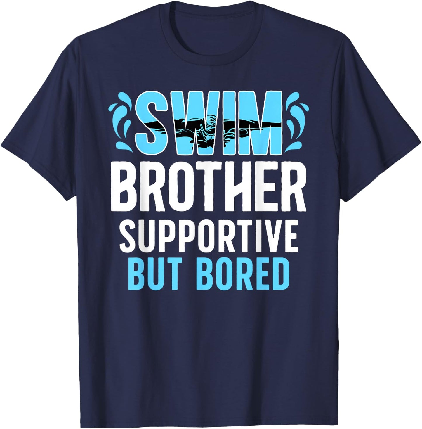Swim Brother Supportive Brother Of A Swimmer Brother T-Shirt - T-Shirt | Navy