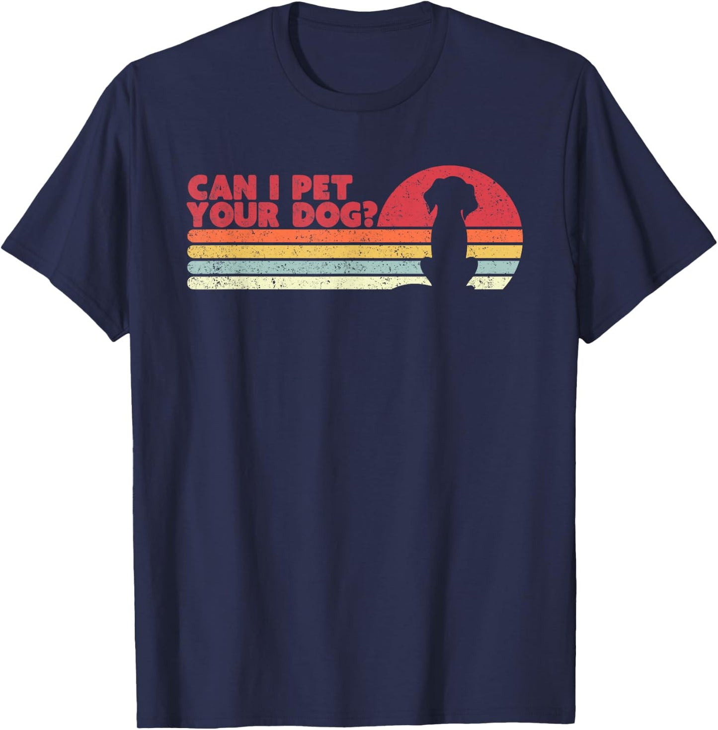 Can I Pet Your Dog Vintage Dog Shirt Women Girls Kids T-Shirt - T-Shirt | Navy