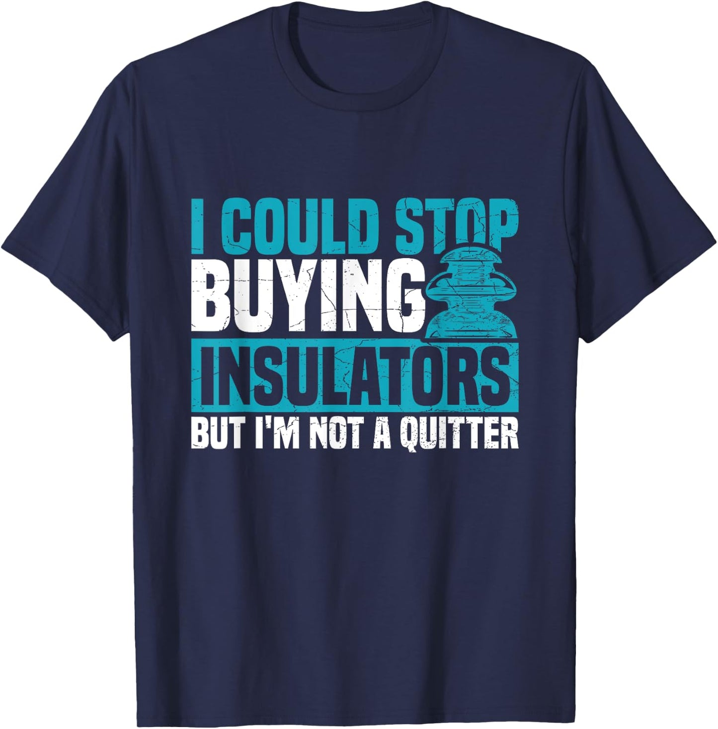 Glass Insulators Collecting Design for a Glass Insulator T-Shirt - T-Shirt | Navy
