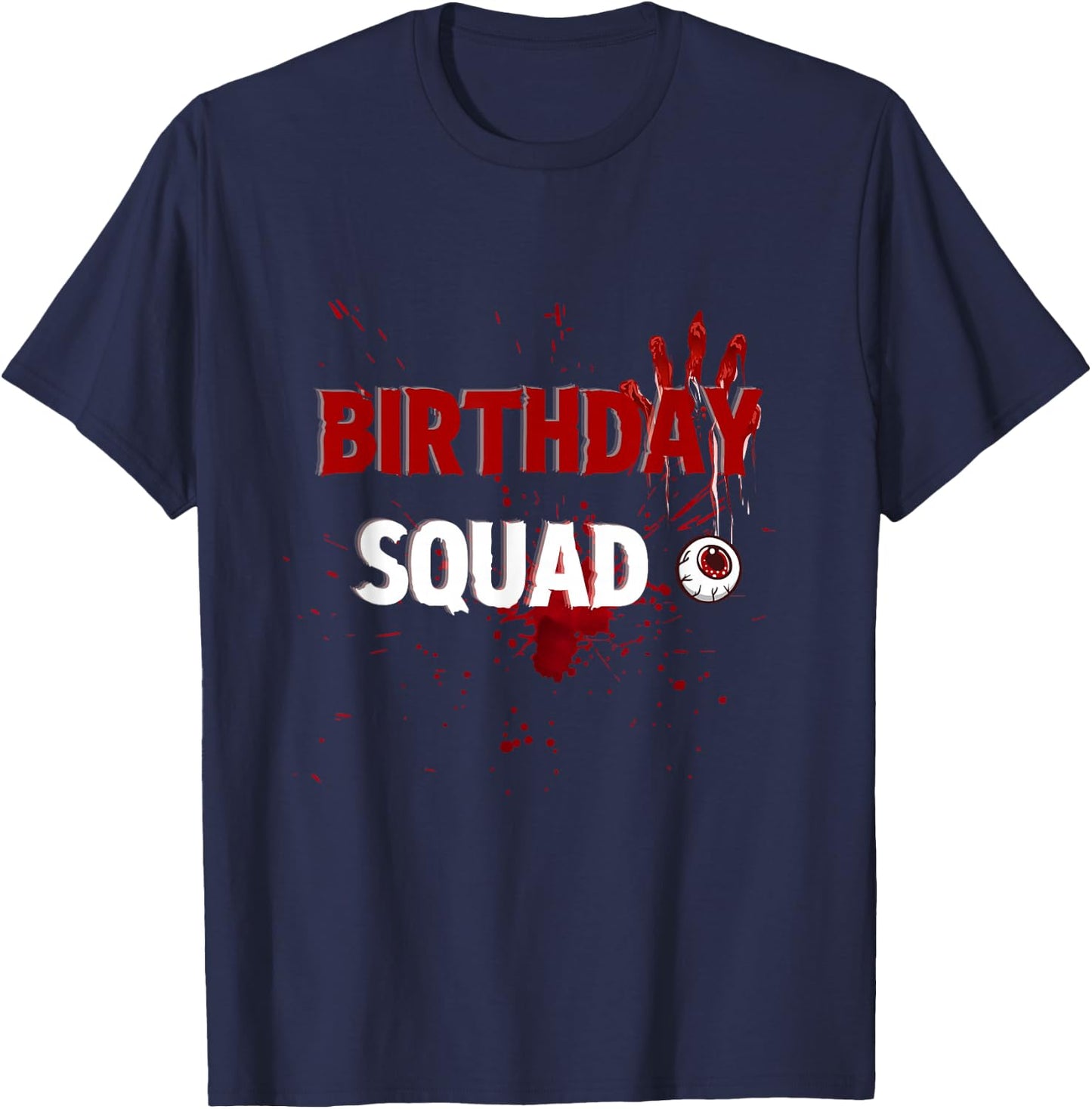 Birthday squad Scary horror movies party funny T-Shirt - T-Shirt | Navy