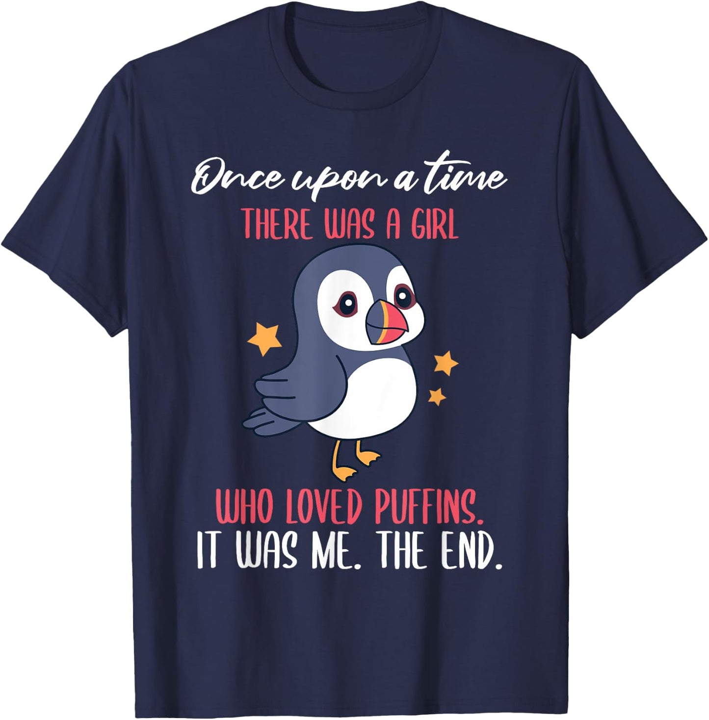 Once Upon A Time There Was A Girl Who Loved Puffins T-Shirt - T-Shirt | Navy
