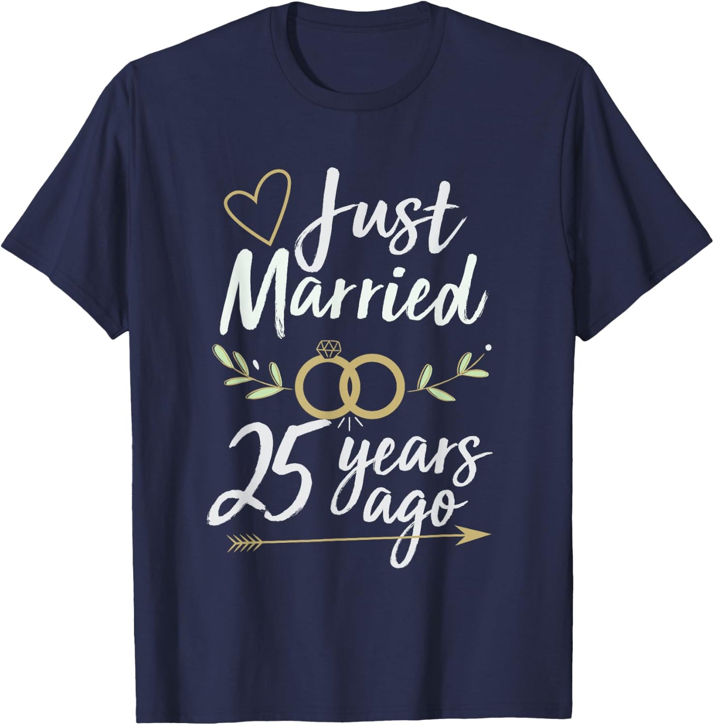 Just Married 25 Years Ago 25th Wedding Anniversary Shirt T-Shirt - T-Shirt | Navy