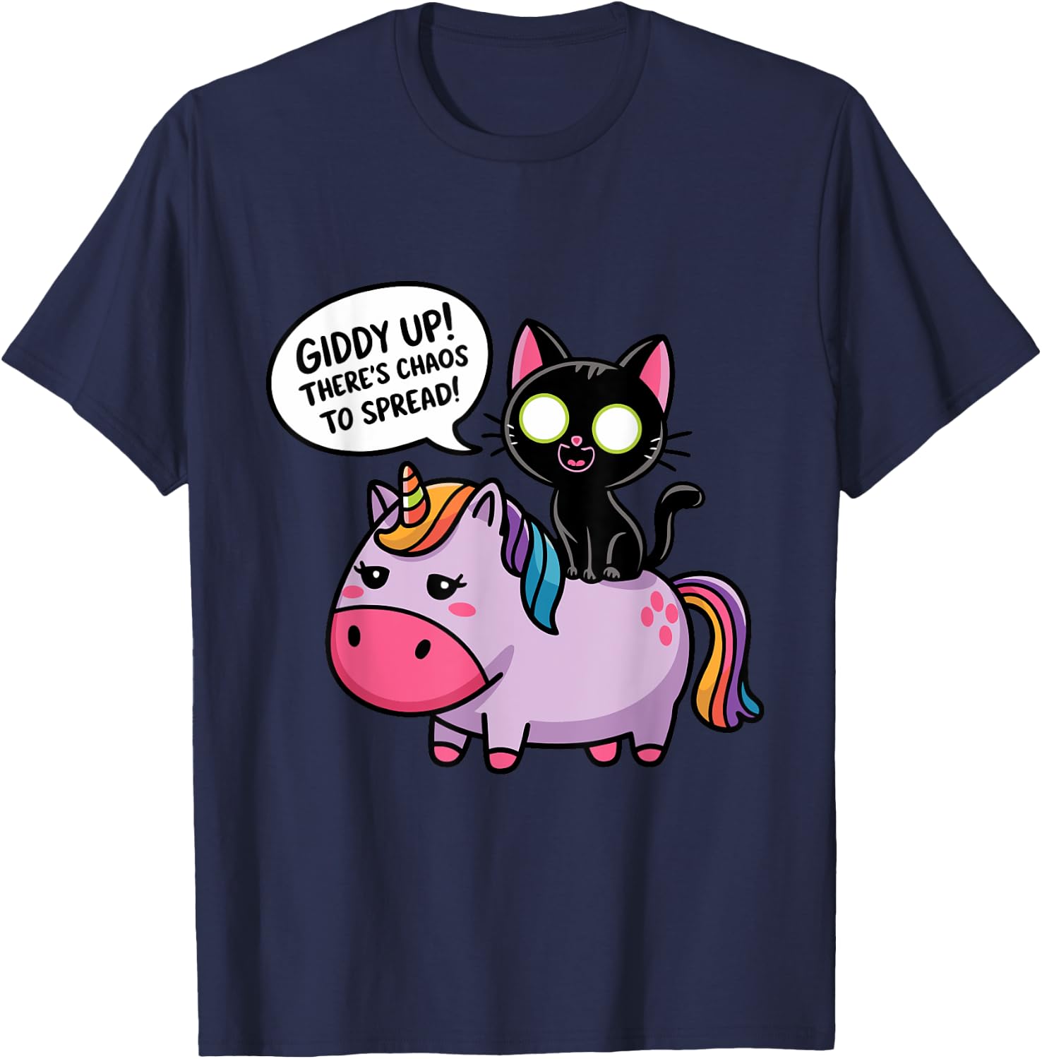 Funny Quote Giddy Up! There‘s Chaos To Spread T-Shirt - T-Shirt | Navy
