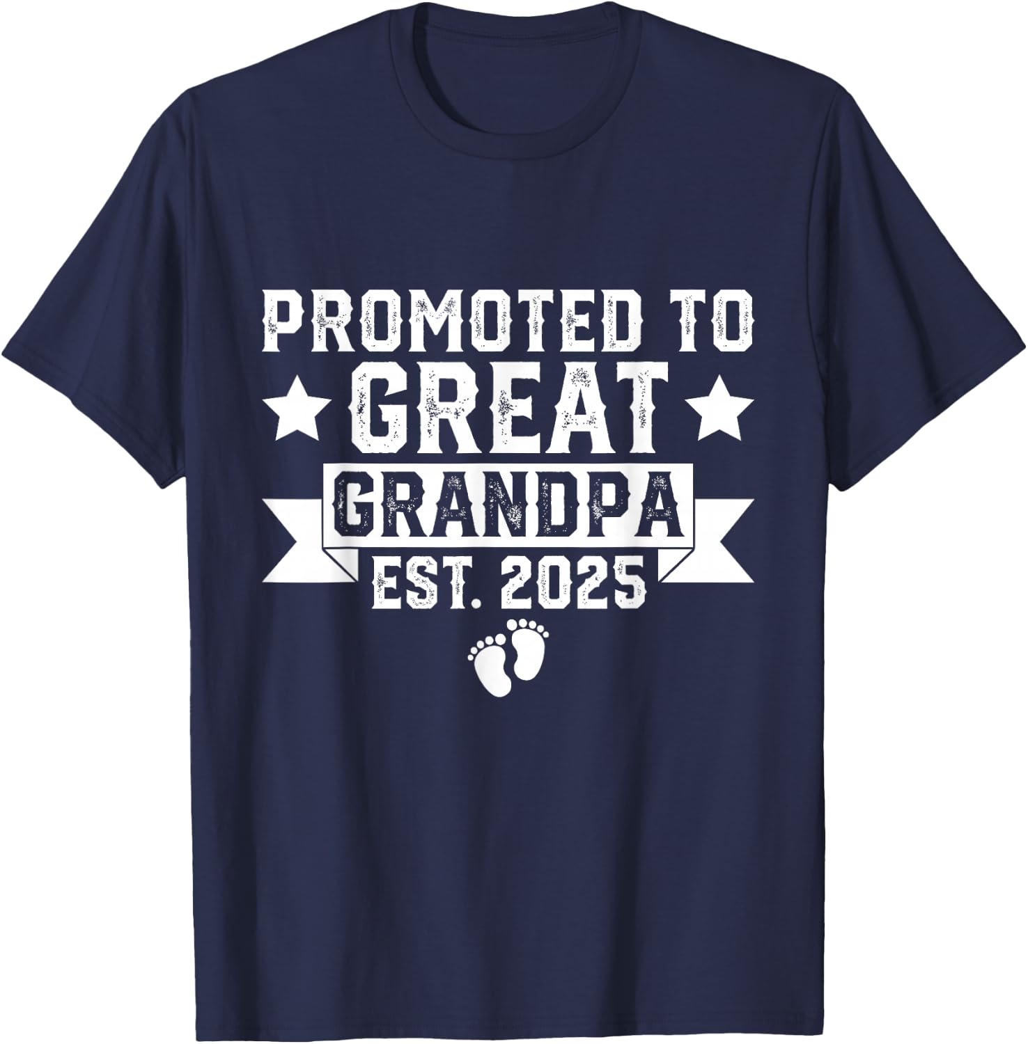 Soon to Be Great Grandfather, Promoted to Great Grandpa 2025 T-Shirt - T-Shirt | Navy