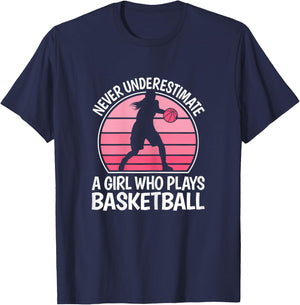 Never Underestimate A Girl Who Plays Basketball Women Girls T-Shirt - T-Shirt | Navy
