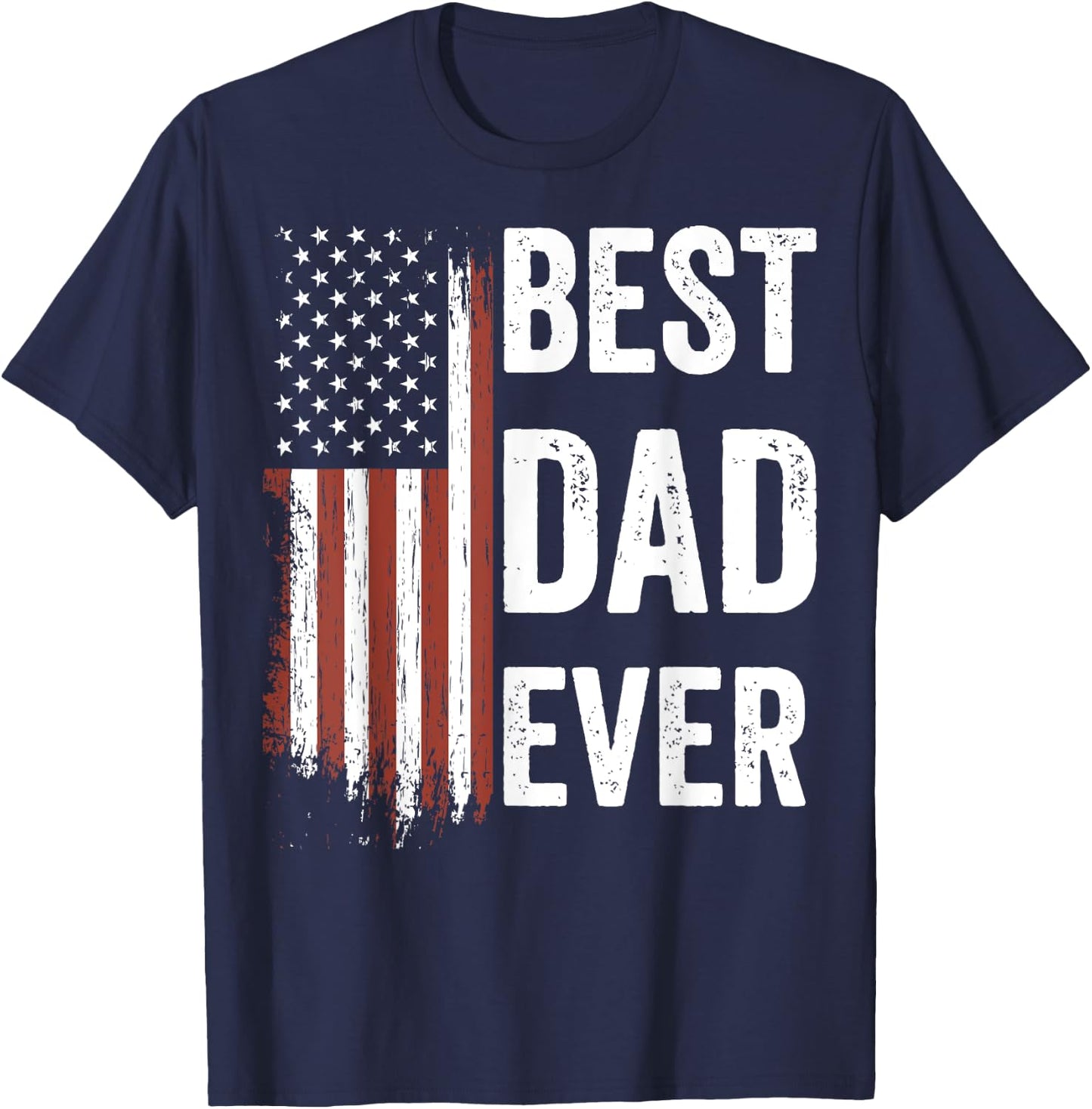 Best Dad Ever Fathers Day US American Flag Dad T-Shirt - T-Shirt | Navy