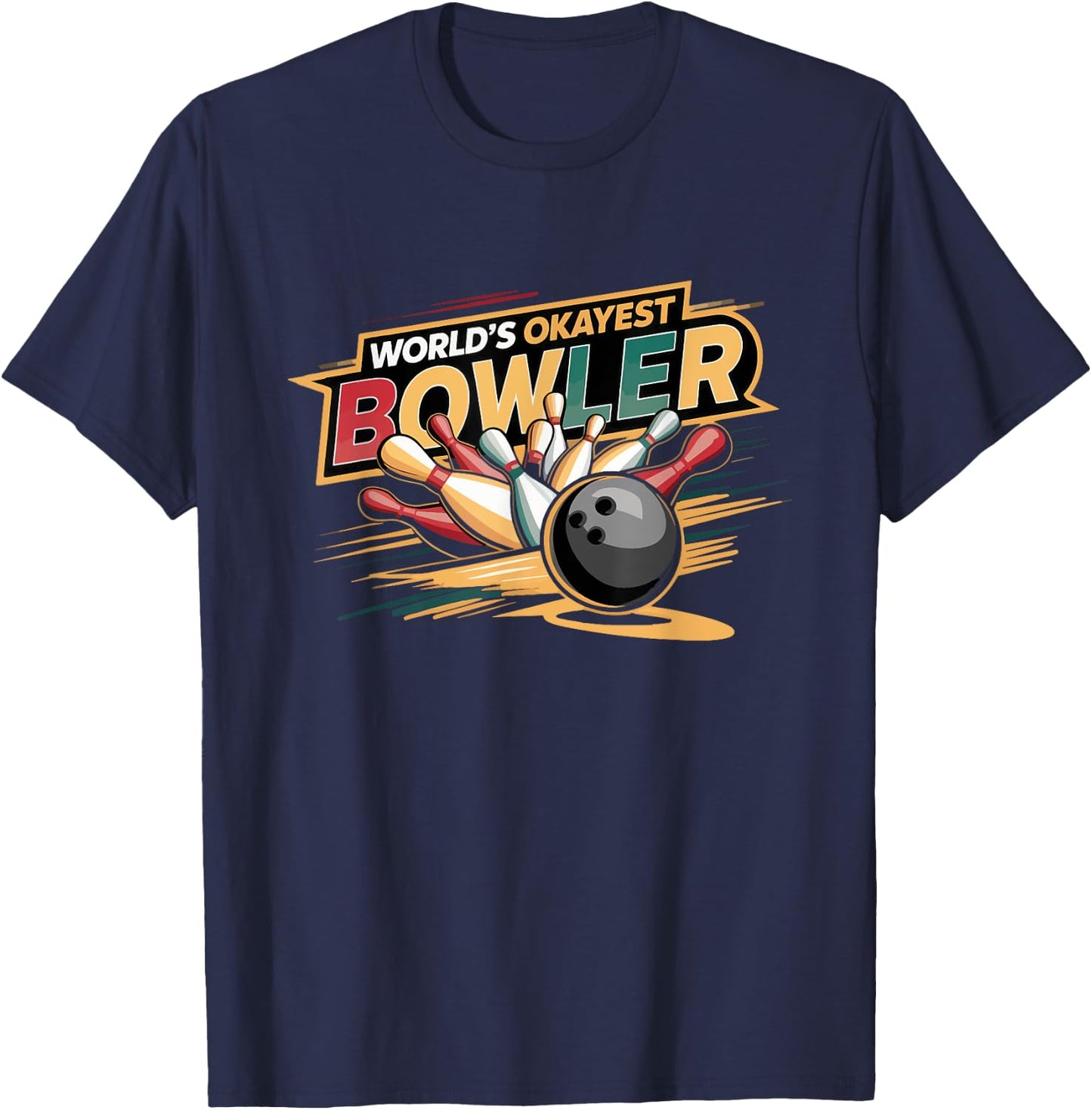 Funny Bowling World's Okayest Bowler Ball And Pins Bowling T-Shirt - T-Shirt | Navy