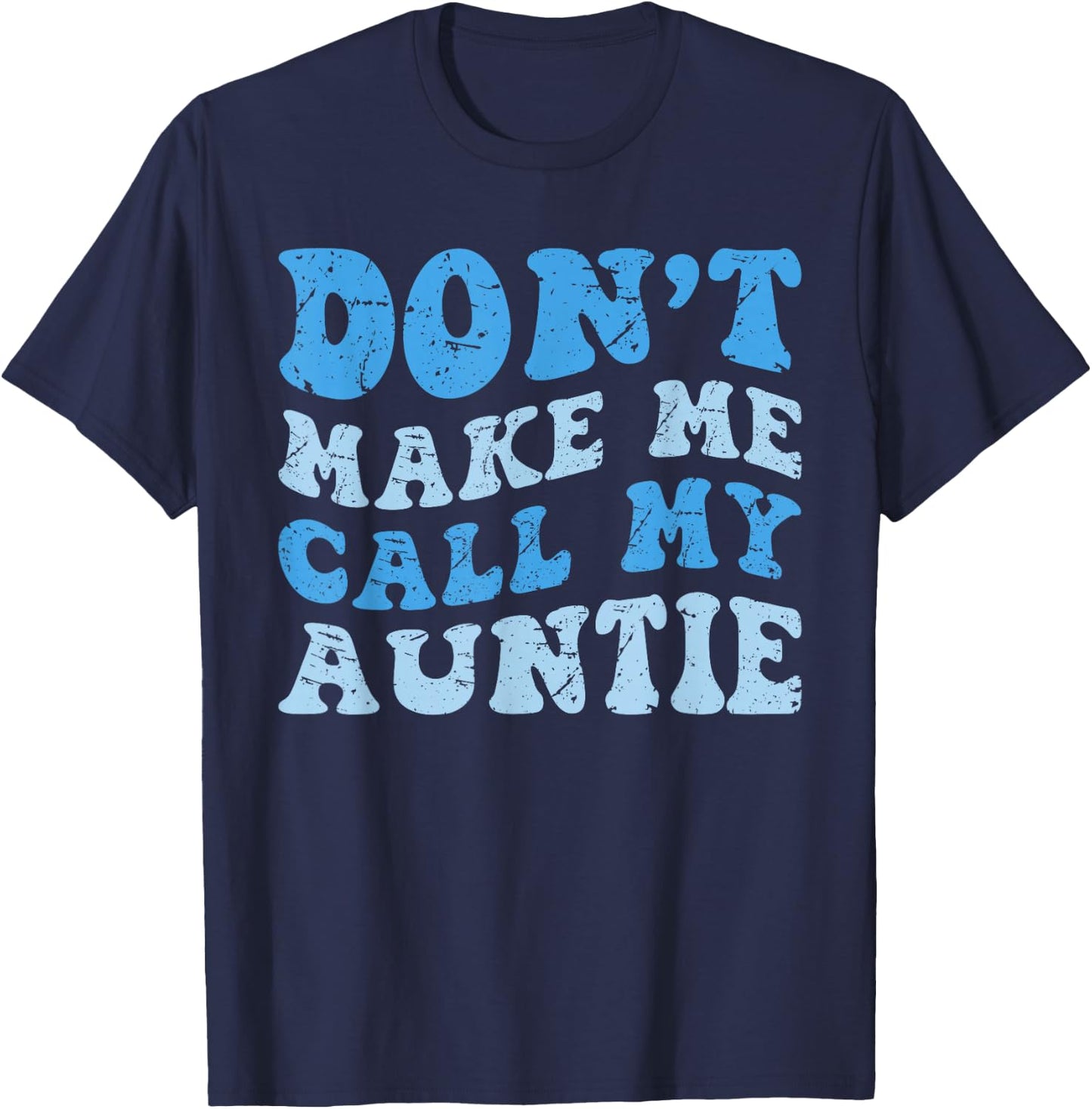 Funny Don't Make Me Call My Auntie Boys Kids Retro T-Shirt - T-Shirt | Navy