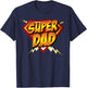 Super Dad Superhero Superdad Father's Day T-Shirt - T-Shirt | Navy