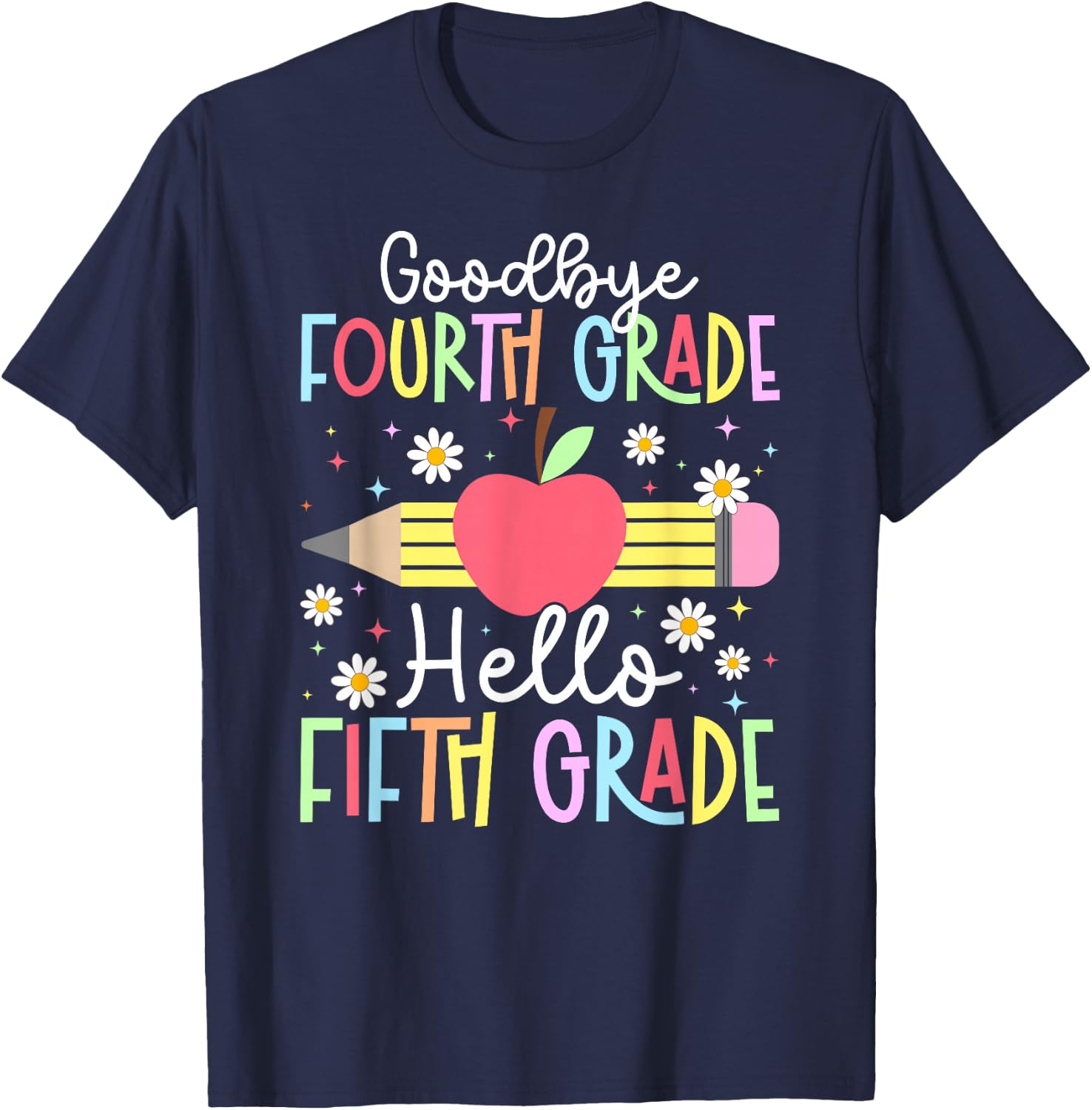 Goodbye Fourth Grade Last Day of School 4th Grade Graduation T-Shirt - T-Shirt | Navy