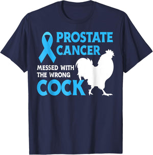 Prostate Cancer Messed With The Wr.ong Cock Cancer Awareness T-Shirt - T-Shirt | Navy
