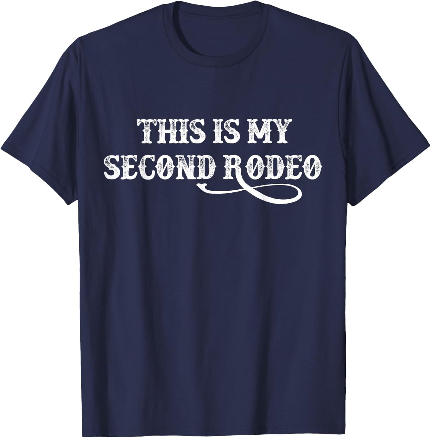This Is My Second Rodeo vintage retro funny Western T-Shirt - T-Shirt | Navy