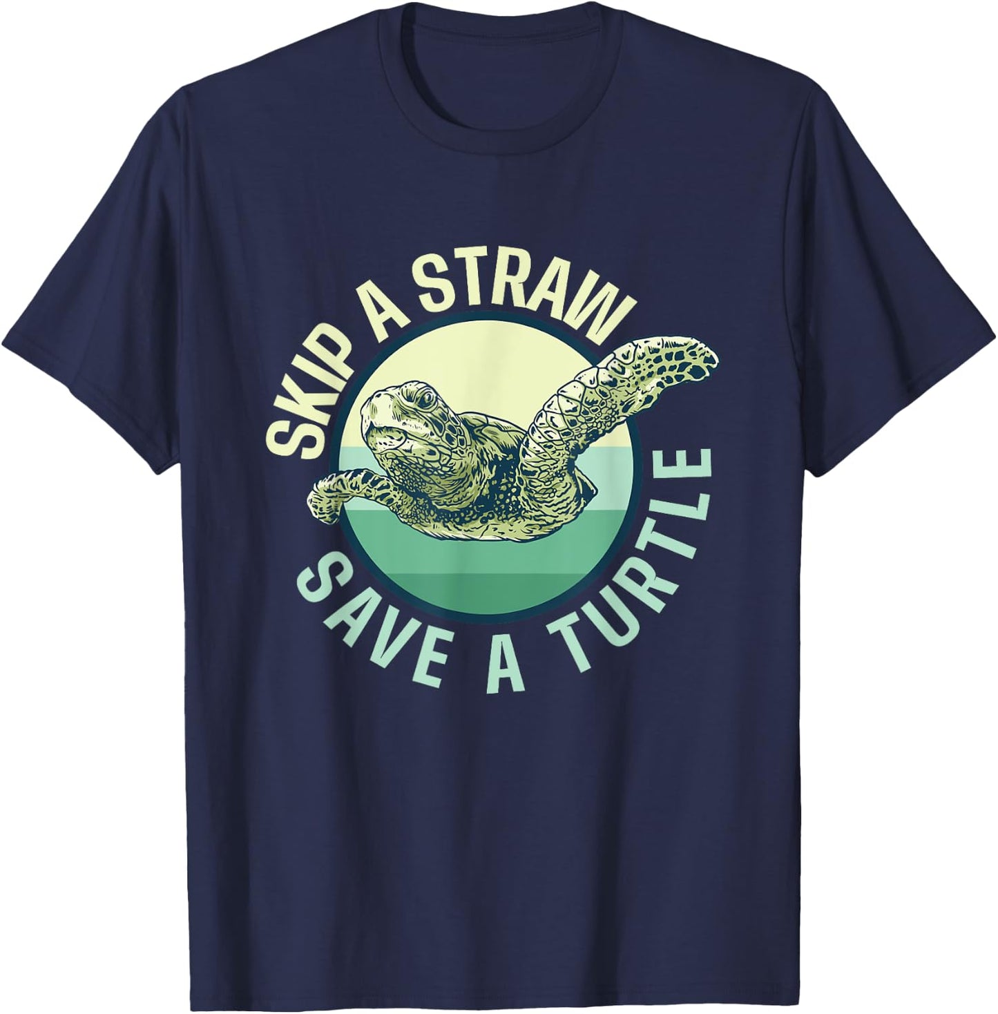 Skip A Straw Save A Turtle - Sea Turtle Wildlife T-Shirt - T-Shirt | Navy