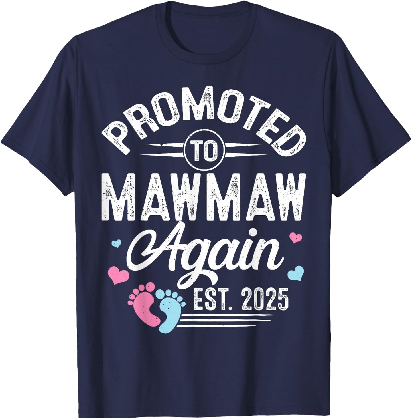 Promoted To Mawmaw Again Est 2025 Baby Gender Reveal T-Shirt - T-Shirt | Navy