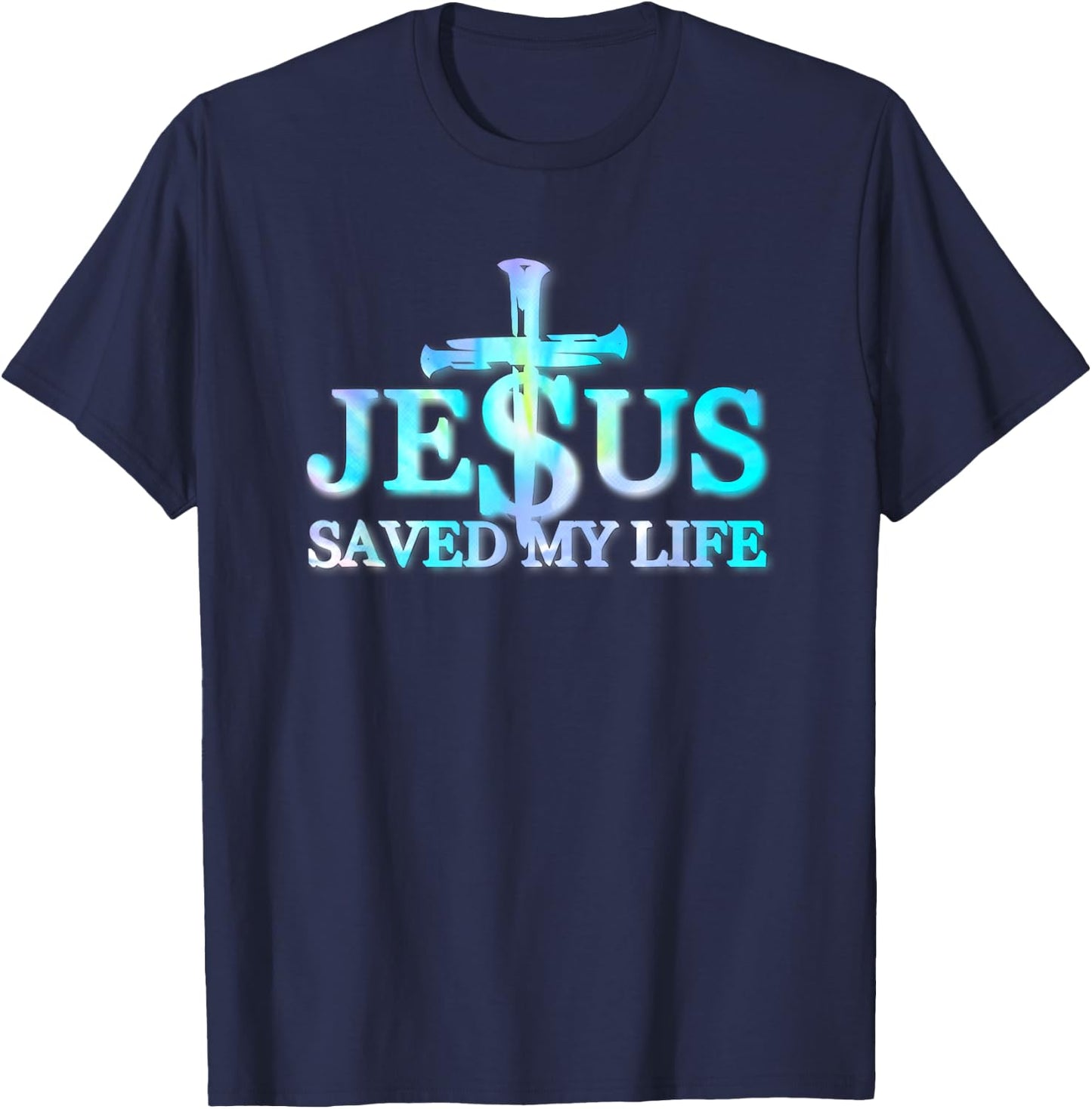 Tie Dye Jesus Christ Saved My Life Gift Men T-Shirt - T-Shirt | Navy