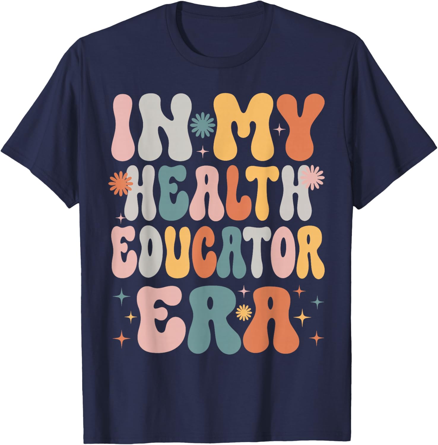 In My Health Educator Era Funny Women Christmas Presents T-Shirt - T-Shirt | Navy