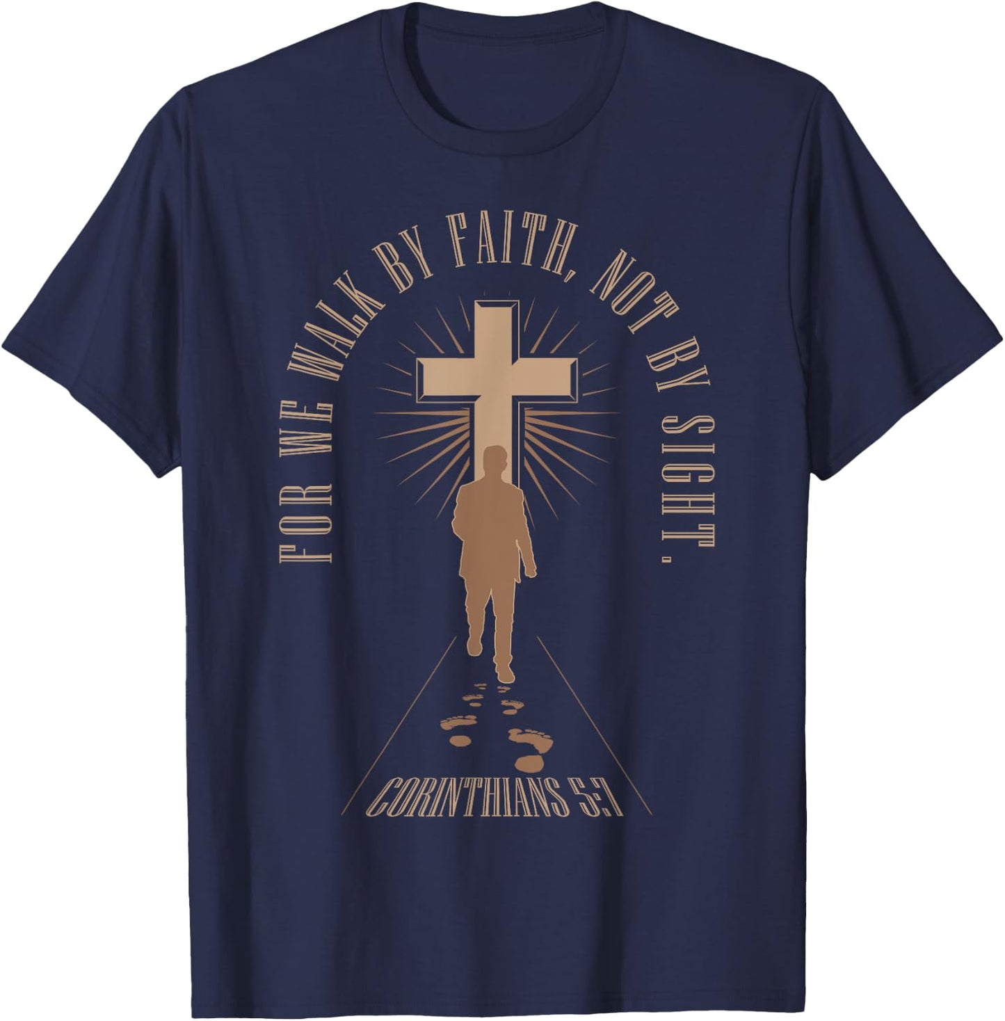 For We Walk Faith Not By Sight Christian Bible Verse T-Shirt - T-Shirt | Navy