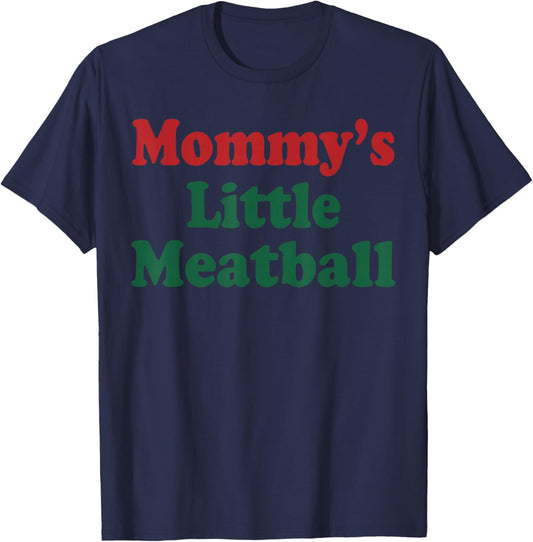Mommy's Little Meatball Funny T-Shirt - T-Shirt | Navy