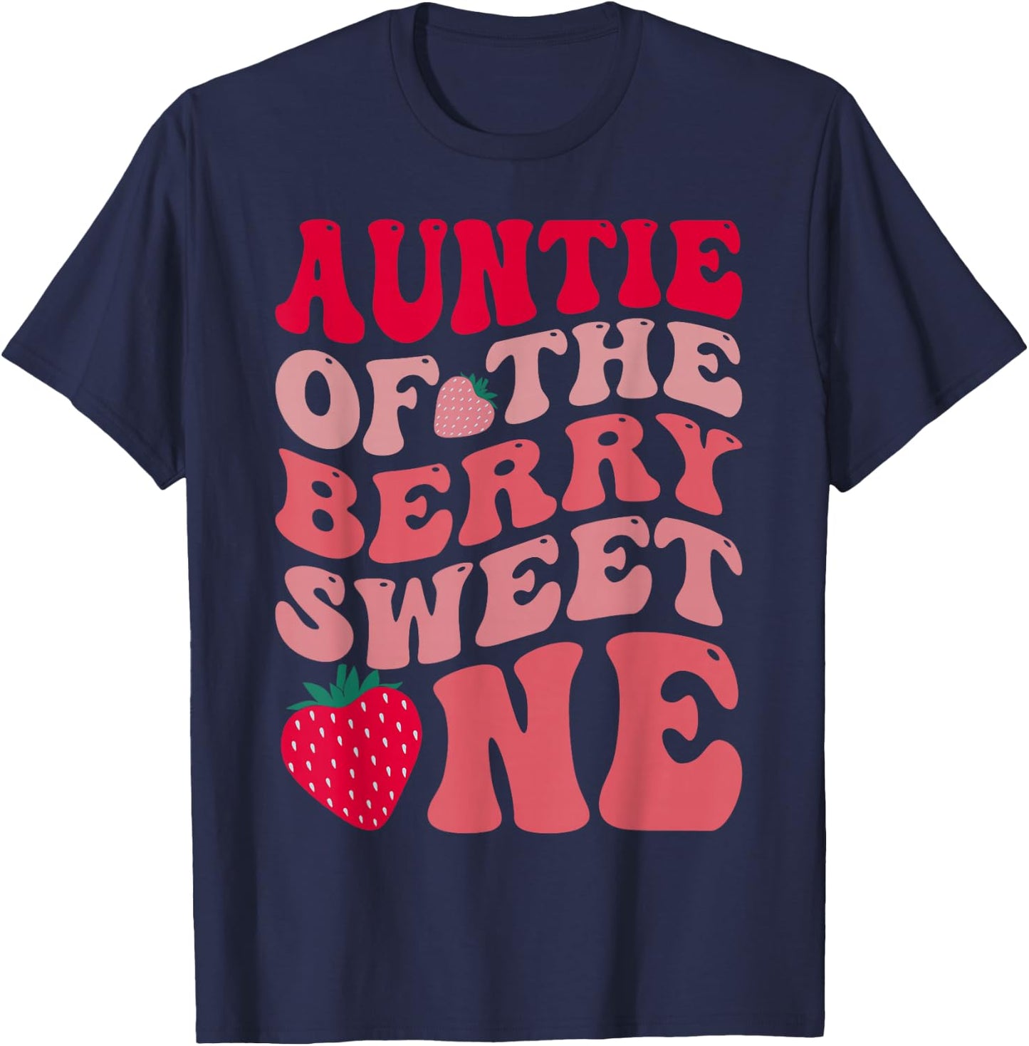 Auntie Of The Berry Sweet One Strawberry First Birthday T-Shirt - T-Shirt | Navy