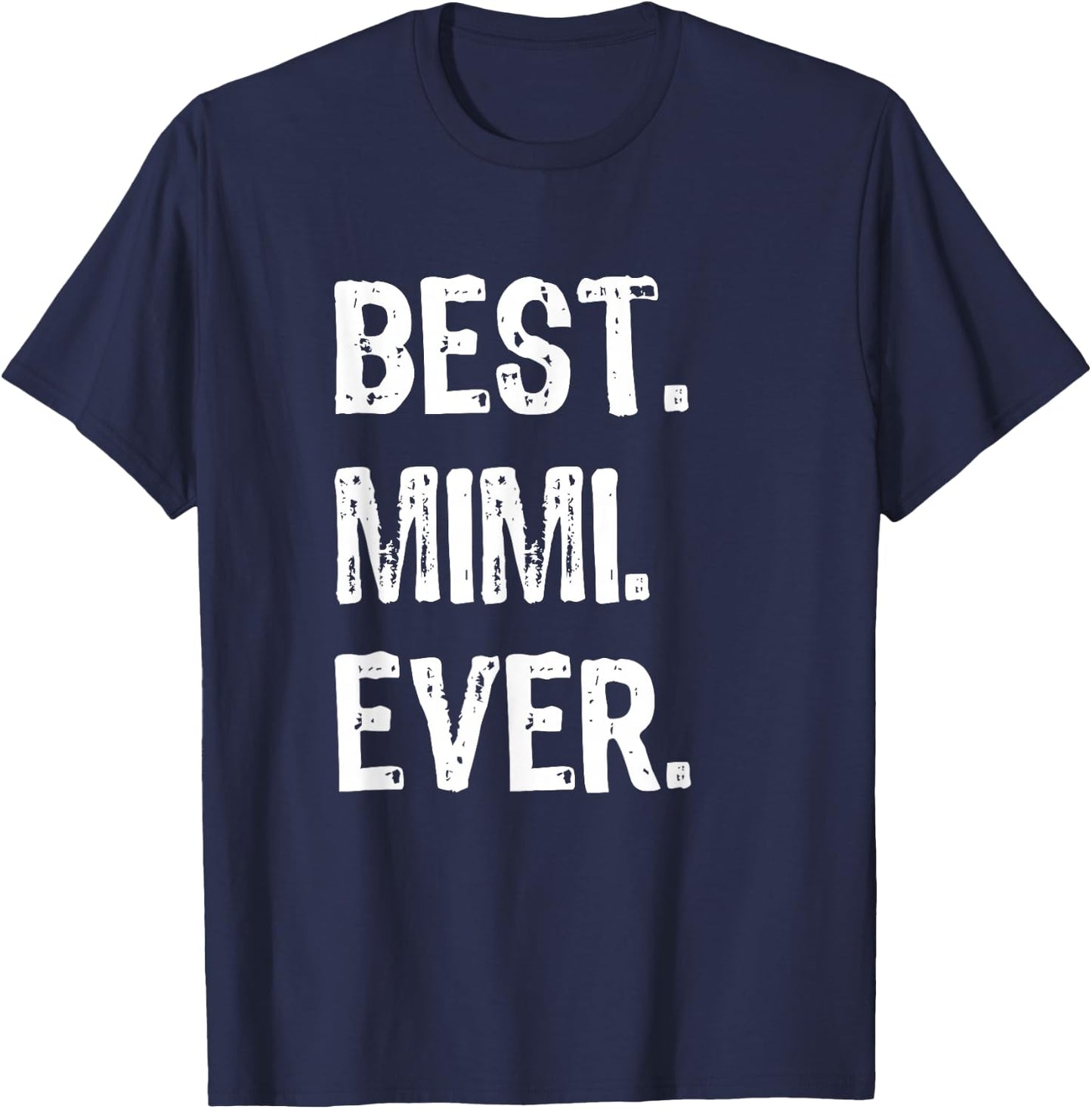 Best Mimi Ever Family Cool Funny T-Shirt - T-Shirt | Navy