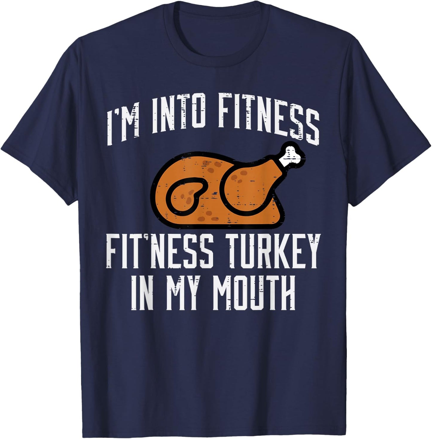 Thanksgiving Fitness Turkey Mouth Funny Workout Women Men T-Shirt - T-Shirt | Navy