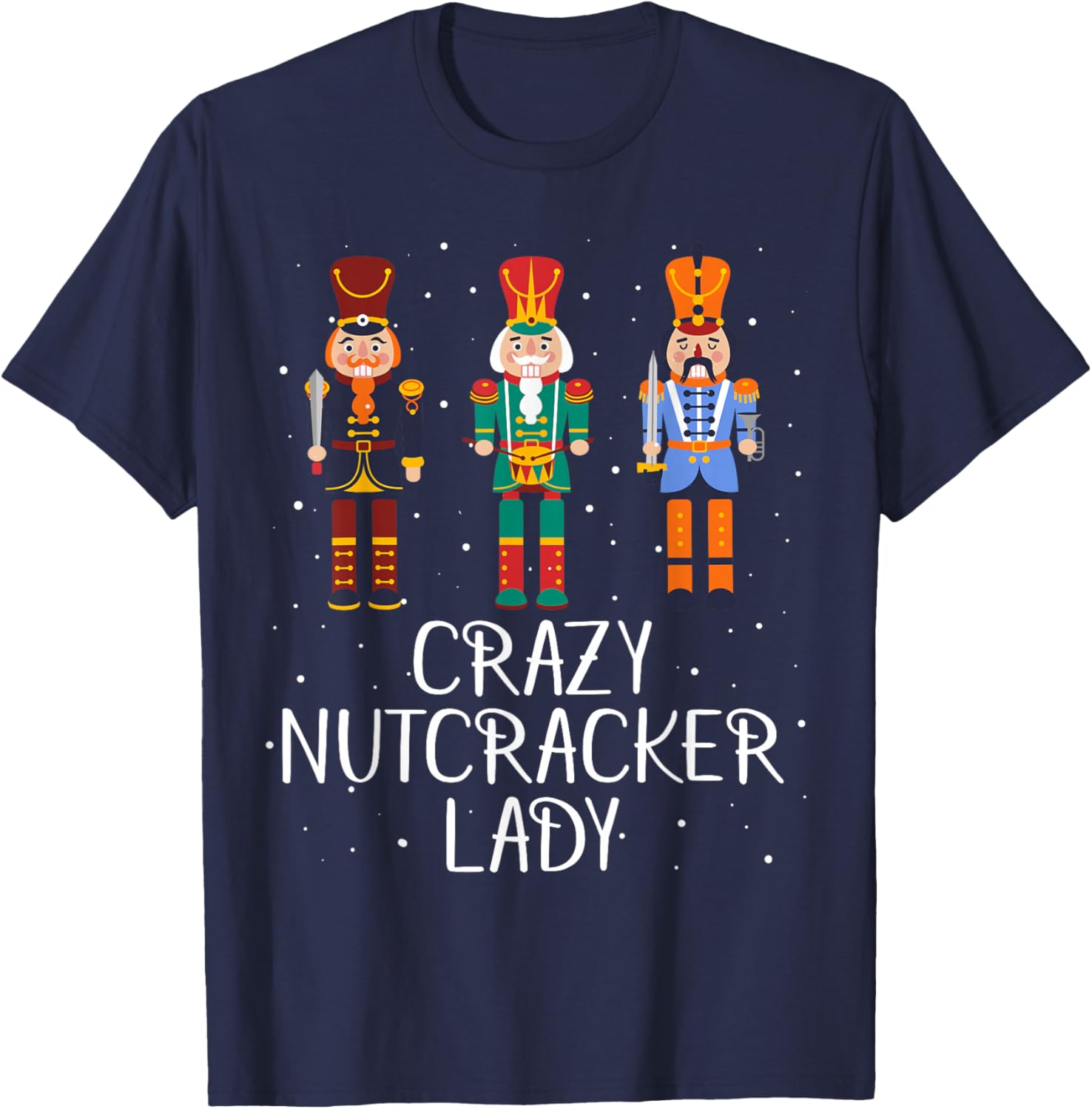 Crazy Nutcracker Lady T-Shirt - T-Shirt | Navy