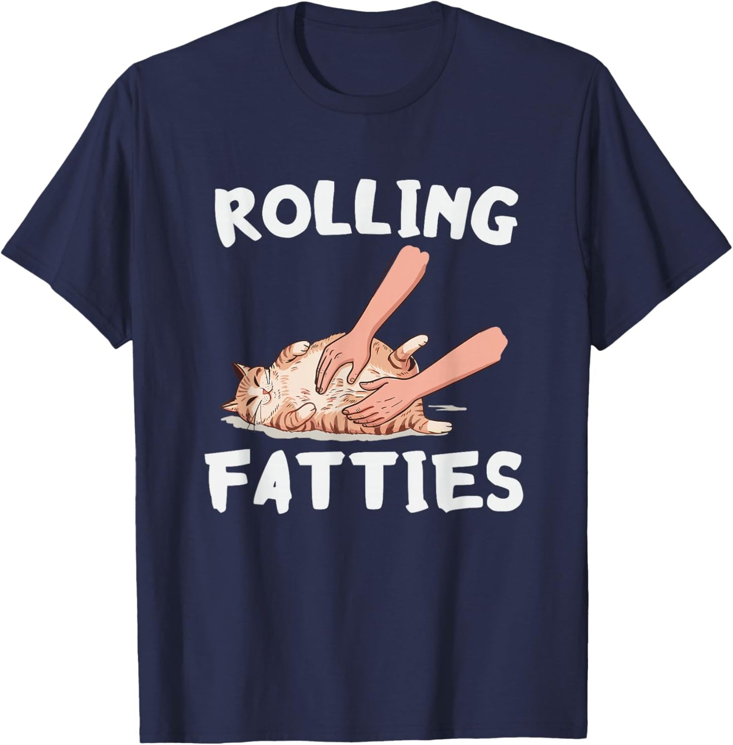 Rolling Fatties Funny Cat Lover Men & Women T-Shirt - T-Shirt | Navy