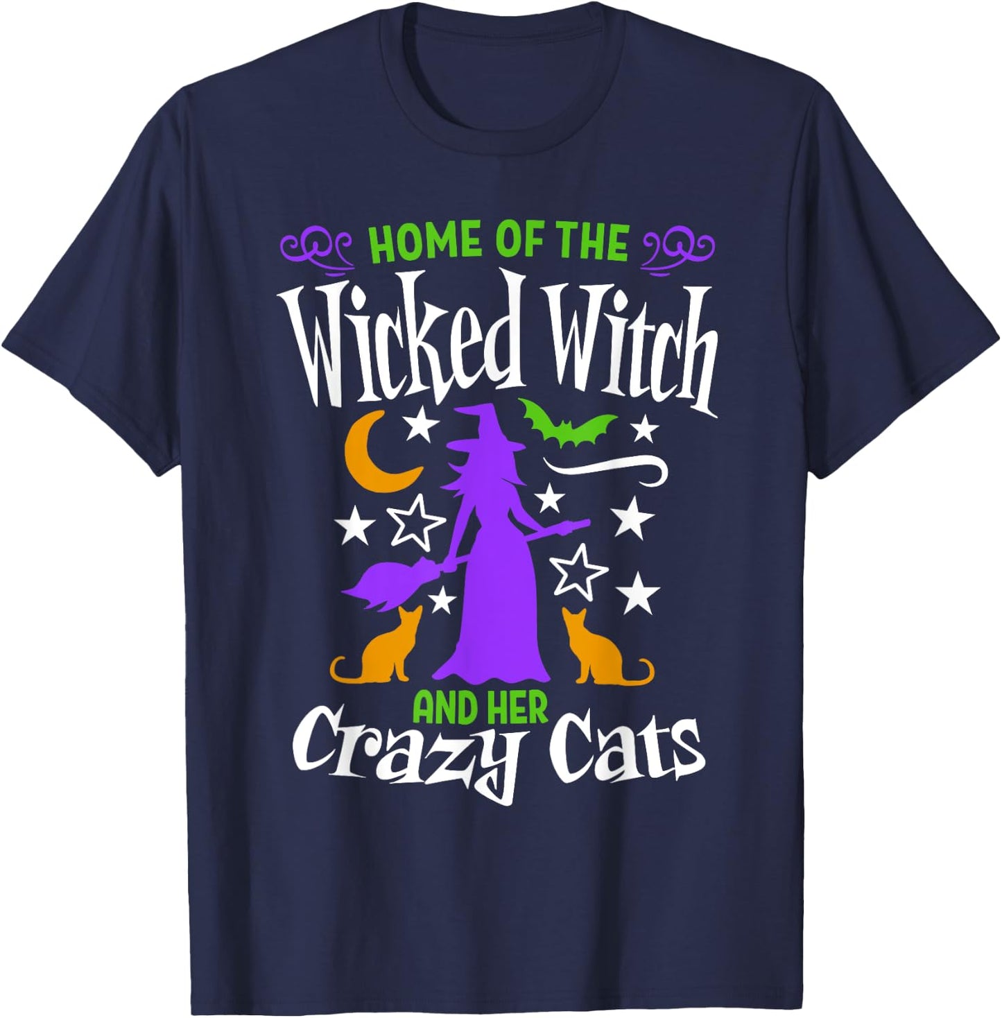 Home Of The Wicked Witch And Crazy Cats Easy Funny Halloween T-Shirt - T-Shirt | Navy