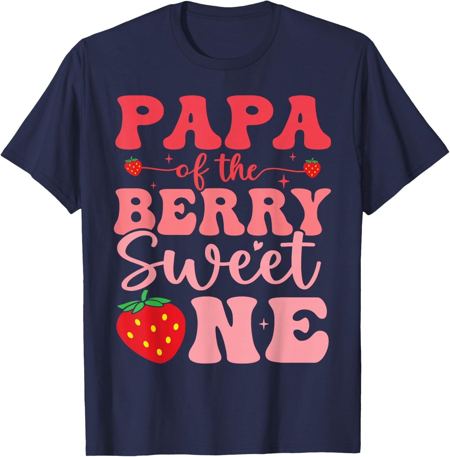 Papa of The Berry Sweet One 1st Birthday Strawberry T-Shirt - T-Shirt | Navy