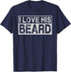 I Love His Beard Her Butt Matching Couples Compliment 2PCS T-Shirt - T-Shirt | Navy