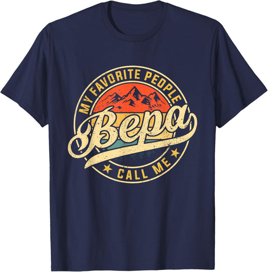 My Favorite People Call Me Bepa Funny Father's Day T-Shirt - T-Shirt | Navy