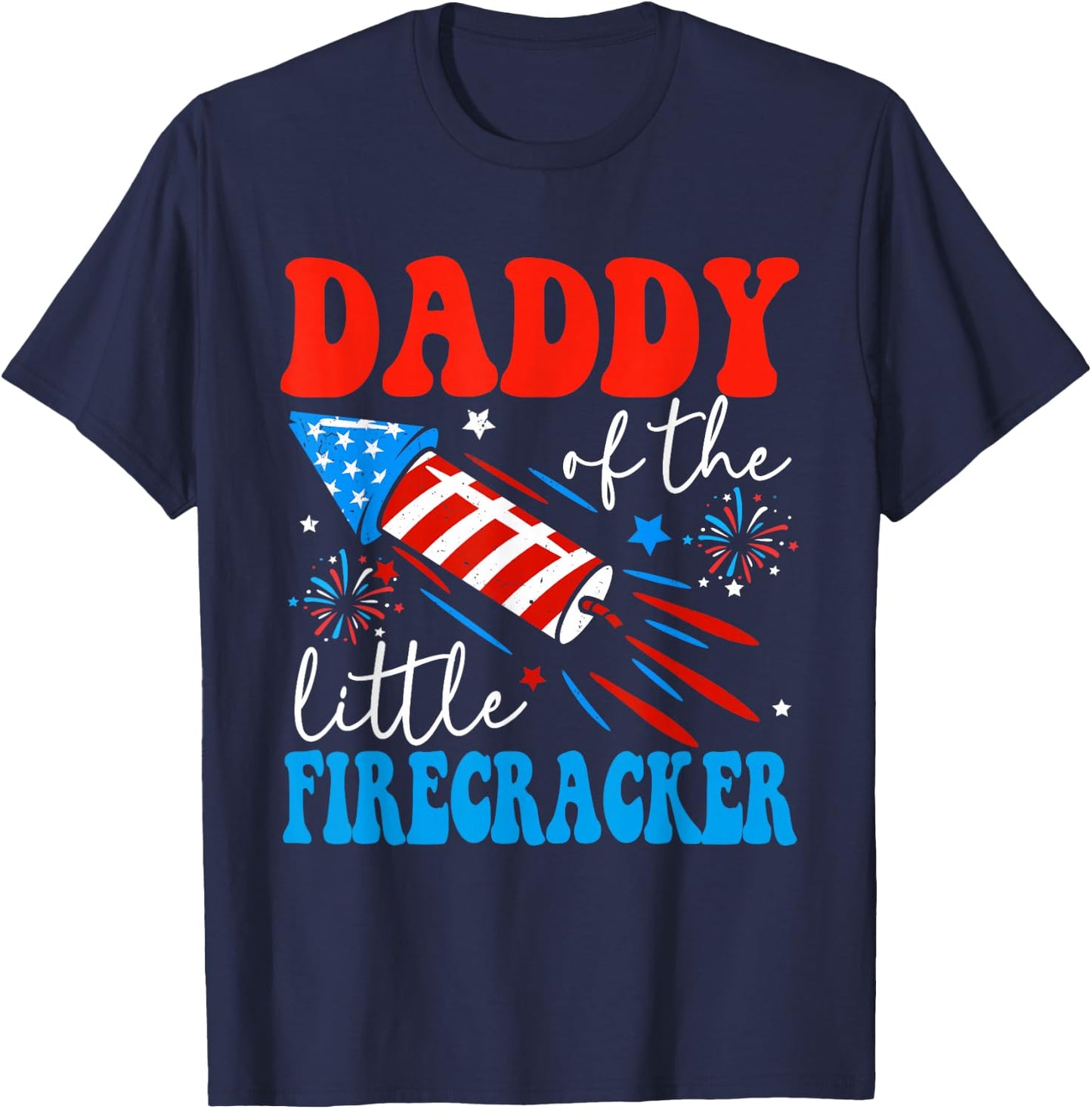 Daddy Of The Little Firecracker 4th of July Birthday Party T-Shirt - T-Shirt | Navy