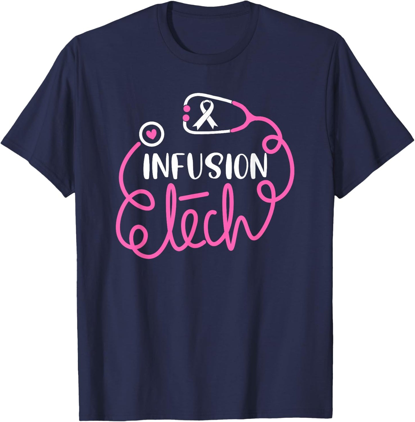 Infusion Tech Cancer Awareness Chemotherapy Infusion techs T-Shirt - T-Shirt | Navy