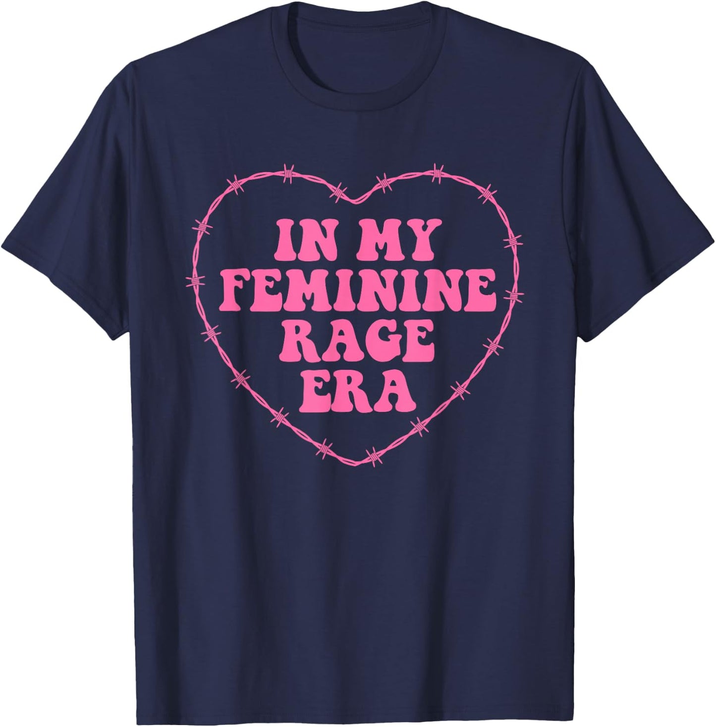 In My Feminine Rage Era T-Shirt - T-Shirt | Navy