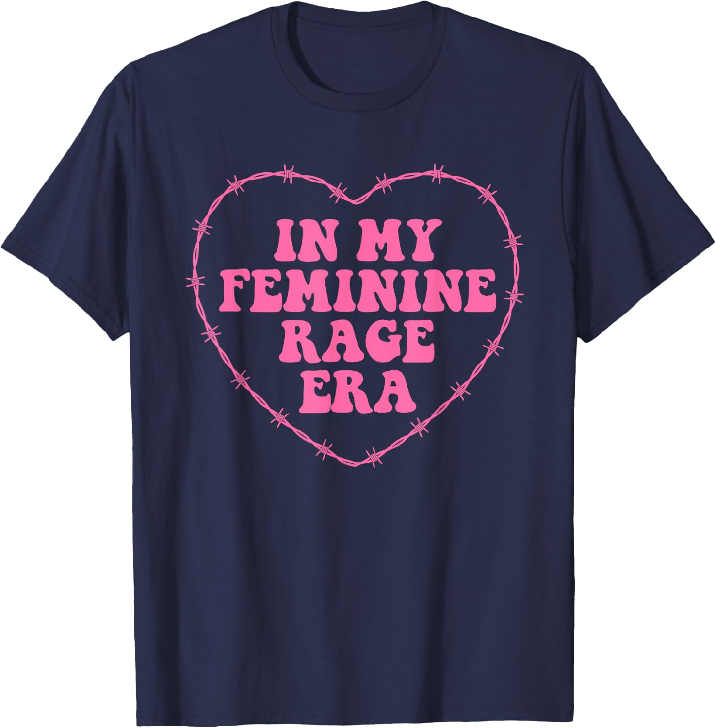 In My Feminine Rage Era T-Shirt - T-Shirt | Navy