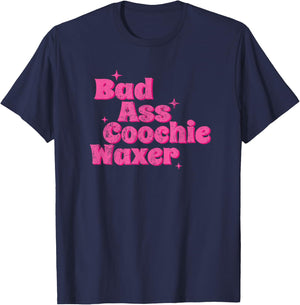 Vintage Bad Ass Coochie Waxer T-Shirt - T-Shirt | Navy