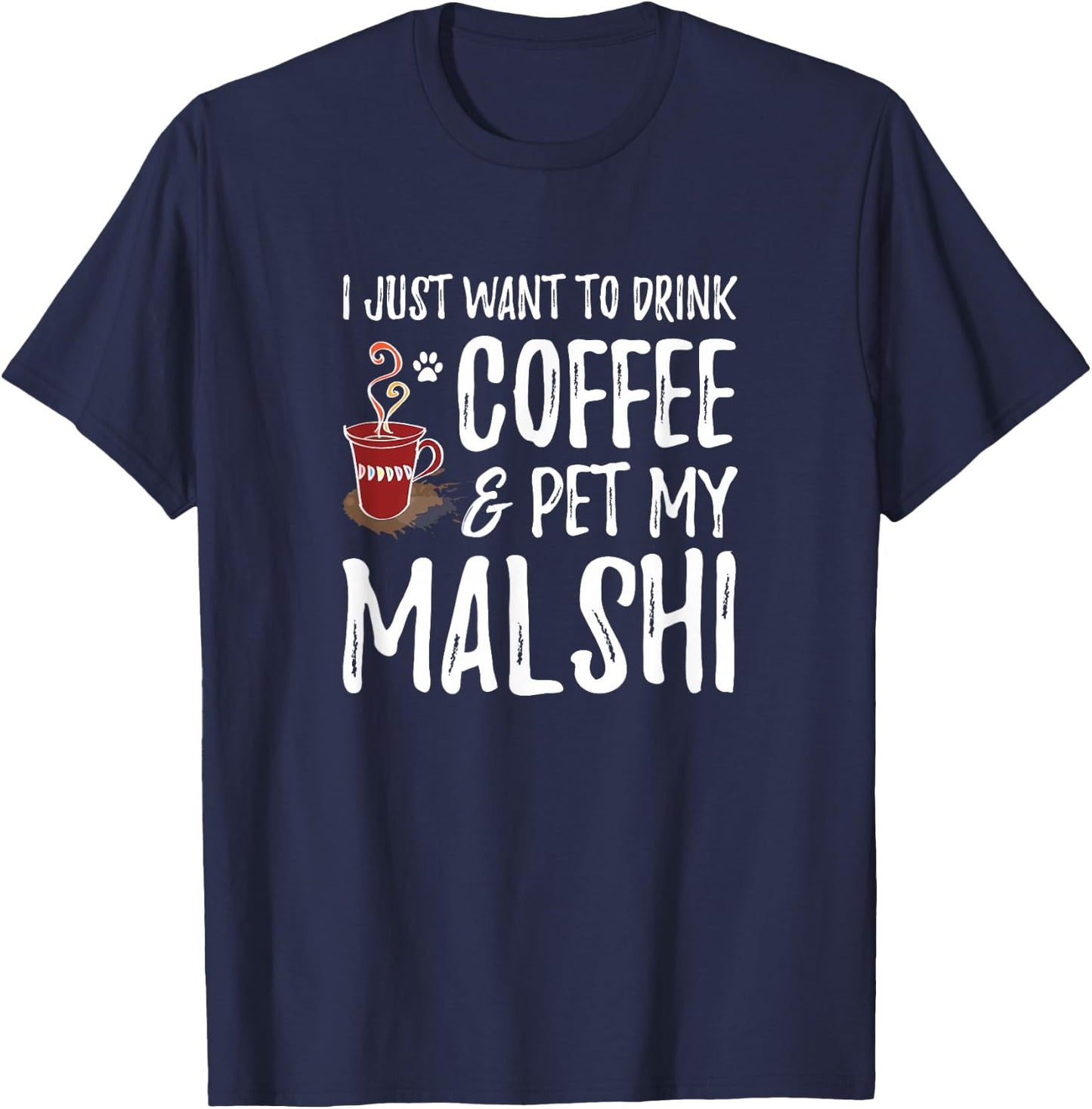 Coffee and Malshi for Mal-shi Dog Mom T-Shirt - T-Shirt | Navy