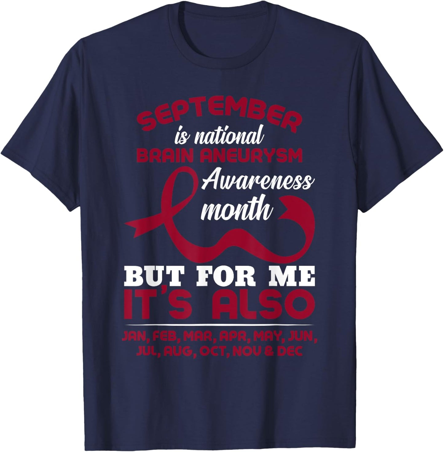 September Is Brain Aneurysm Awareness Month T-Shirt - T-Shirt | Navy