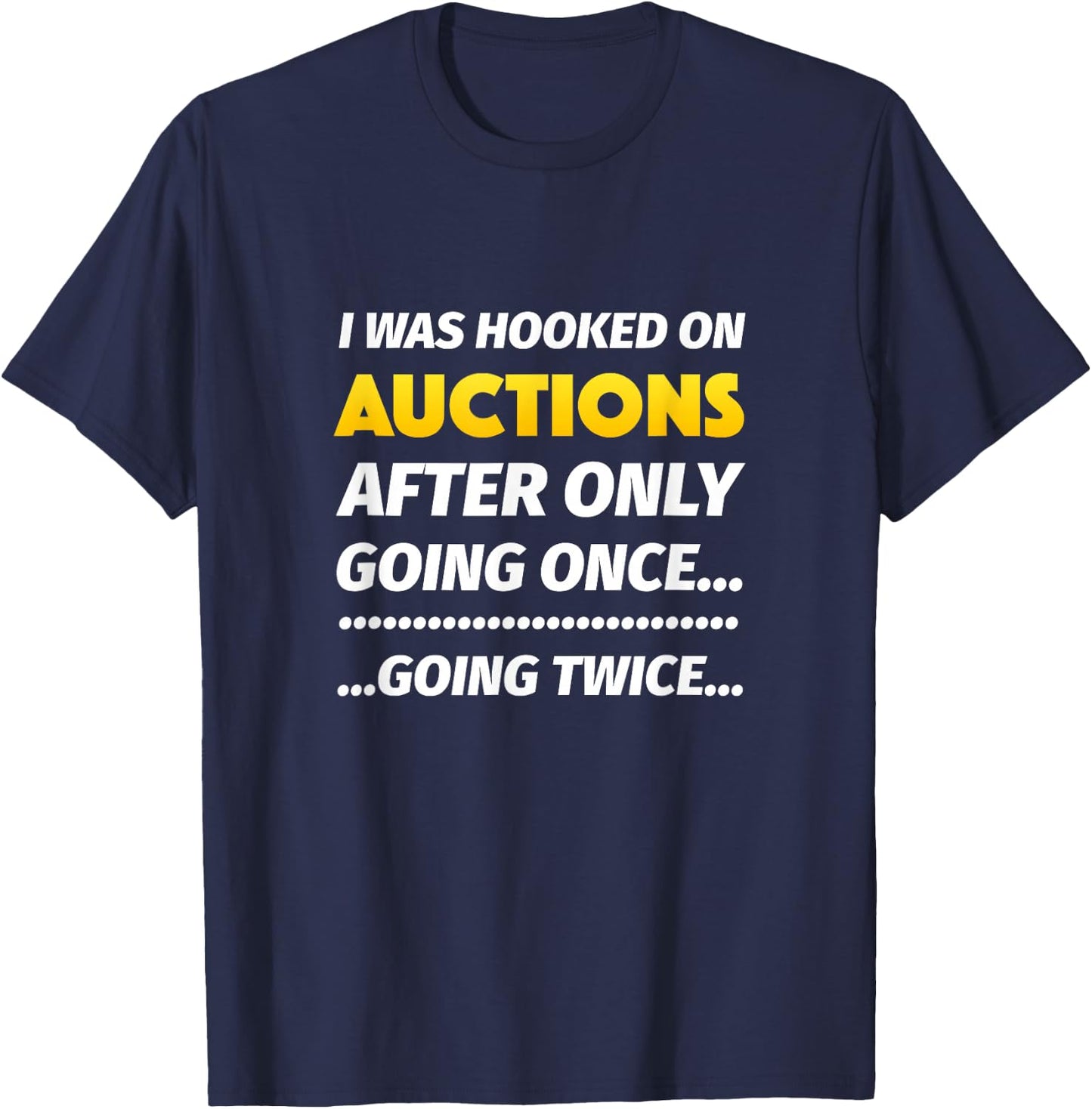 Funny Auctioneer Auction Lover T-Shirt - T-Shirt | Navy