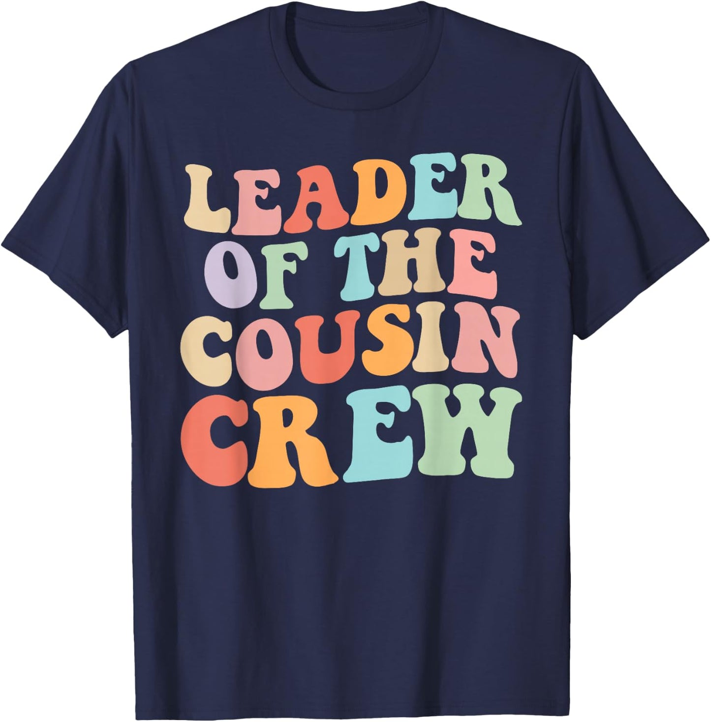 Leader of the Cousin Crew Retro Graphic – Fun Cousin Group T-Shirt - T-Shirt | Navy